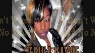 Erika Kayne &quot;I Dont Wanna Play No More&quot; with lyrics
