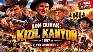 SON DURAK: KIZIL KANYON (1957) | Türkçe Altyazılı Western Kovboy Filmi