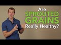 Are Sprouted Grains Really Healthy