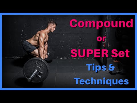 Super Set & Compound Set Scientific Benefits & Comparison