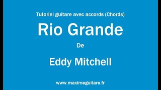 Rio Grande (Eddy Mitchell) - Tutoriel guitare avec accords et partition en description (Chords)