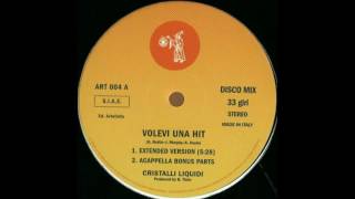 Cristalli Liquidi - Volevi Una Hit