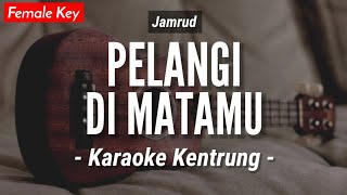 Download lagu Pelangi Di Matamu (KARAOKE KENTRUNG BASS) - Jamrud (Keroncong | Koplo Akustik | Ukulele) mp3 Download lagu Pelangi Di Matamu (KARAOKE KENTRUNG BASS) - Jamrud (Keroncong | Koplo Akustik | Ukulele) mp3