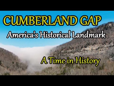The History of Cumberland Gap, America's Historical Landmark of a Time in our Nations History.