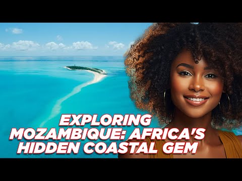 Exploring Awesome Mozambique: Africa's Hidden Coastal Gem