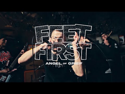 Feet First - Angel Of Grief - Official Video