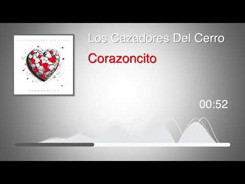 Los Cazadores Del Cerro - Corazoncito (Audio)