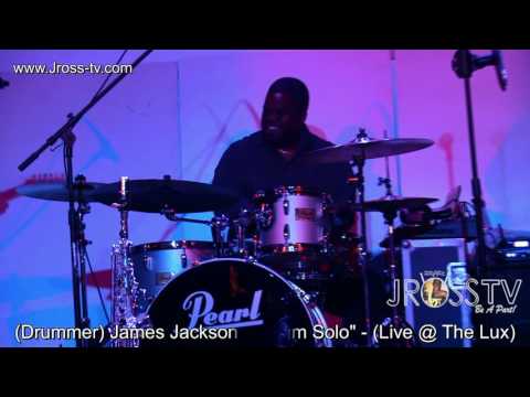 James Ross @ (Drummer) James Jackson - "Live @ The Lux" - www.Jross-tv.com