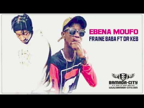 FRAINE BABA Feat. Dr KEB - EBENA MOUFO
