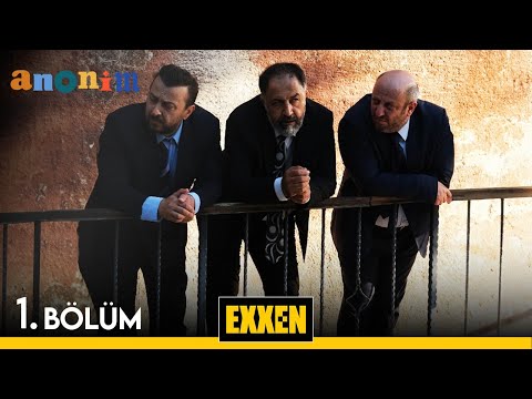 İşte Anonim'in 1. Bölümü