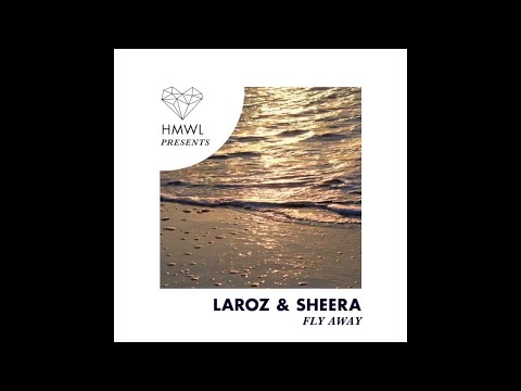 Laroz & Sheera - Fly Away (Extended Mix)