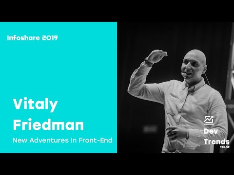 Infoshare 2019: Vitaly Friedman - New Adventures In Front-end