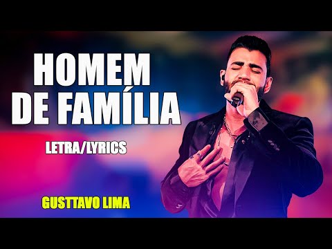 Gusttavo Lima - Homem de Família (Letra/Lyrics)