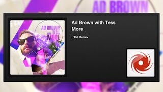 Ad Brown with Tess - More (LTN Remix)