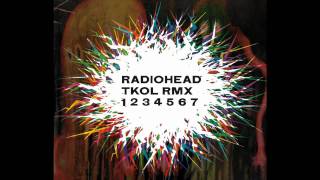 Radiohead -  Feral [Lone RMX] - TKOL RMX 1234567 - 2011  DOWNLOAD LINK