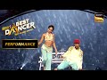 India S Best Dancer S3 इस Romantic Duo के Act ने बदला Stage का माहौ�