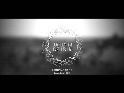 Amor No Caos - Jardim de Iris