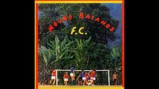 Novos Baianos - Novos Baianos Futebol Clube - COMPLETO