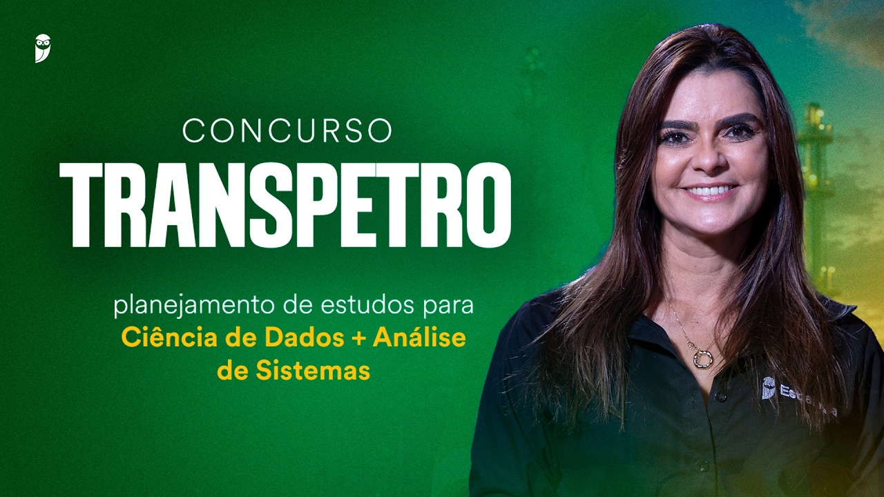 Concurso Transpetro: planejamento de estudos para Ciência de Dados + Análise de Sistemas