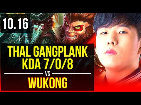 Thal GANGPLANK vs WUKONG (TOP) | Rank 2 Gangplank, KDA 7/0/8, Godlike | KR Challenger | v10.16