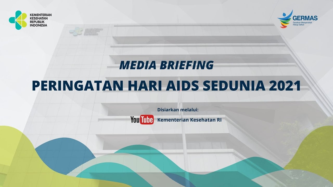 Media Briefing: Peringatan Hari AIDS Sedunia 2021