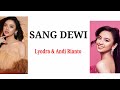 Sang Dewi - Lyodra & Andi Rianto (Lirik)