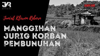 Download lagu DONGENG SUNDA MISTERI / MANGGIHAN JURIG KORBAN PEMBUNUHAN ( JKR 2022 ) mp3 Download lagu DONGENG SUNDA MISTERI / MANGGIHAN JURIG KORBAN PEMBUNUHAN ( JKR 2022 ) mp3