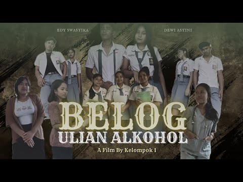-BELOG ULIAN ALKOHOL- Drama Bahasa Bali Kelompok 1