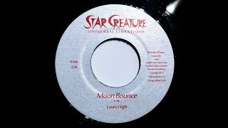 Love's High - Moon Bounce (Star Creature SC7022)