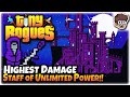 Highest Damage Staff Of Unlimited Power Tiny Rogues