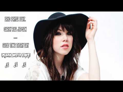 Eric Prydz feat. Carly Rae Jepsen - Good Time Every Day (Mark Weyr edit)
