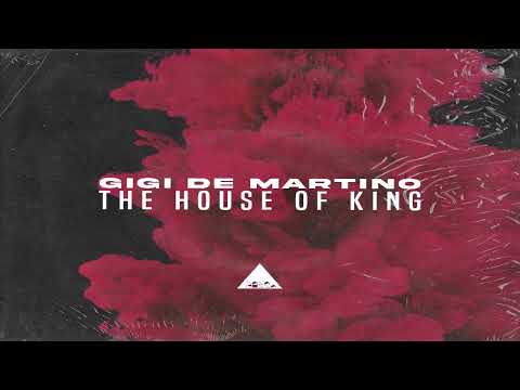 Gigi de Martino - The House of King (Radio Edit)