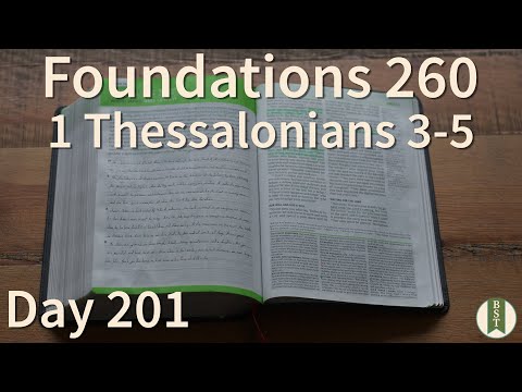F260 Day 201: 1 Thessalonians 3-5 [Bible Study Minute]