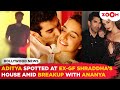 Aditya Roy Kapur SPOTTED at ex-gf Shraddha Kapoor's house amid break up rumours with Ananya Panday