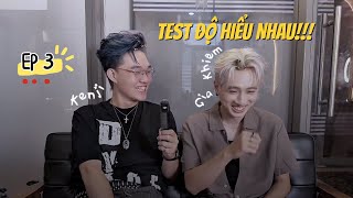 🔎 TEST ĐỘ HIỂU NHAU VÀ NHỮNG CÂU CHUYỆN LẦN ĐẦU KỂ | Chơi Cùng Gia Khiêm #3