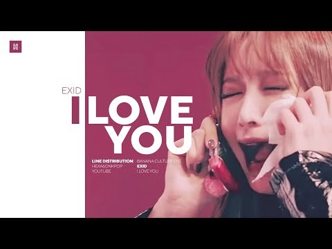 EXID - I LOVE YOU Line Distribution (Color Coded) | 이엑스아이디 - 알러뷰 Video