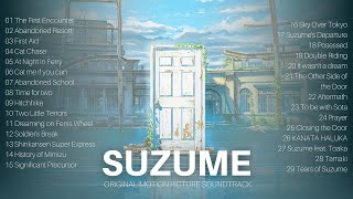 [FULL ALBUM] Suzume no Tojimari  (Motion Picture Soundtrack) | すずめの戸締まり ( 2022)