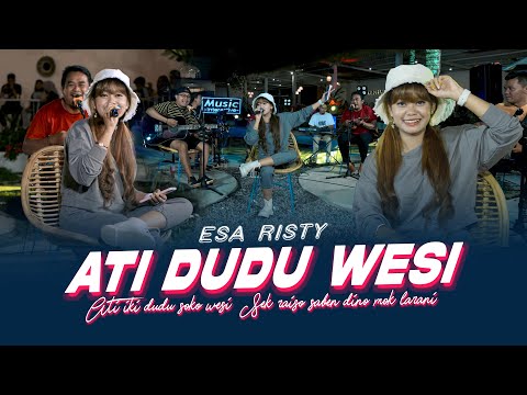 Esa Risty - Ati Dudu Wesi (Official Music Live) Ati iki dudu soko wesi Sek raiso saben dino