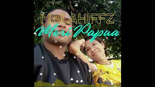 Download lagu MERI PAPUA ~ Malahiffz Band mp3 Download lagu MERI PAPUA ~ Malahiffz Band mp3