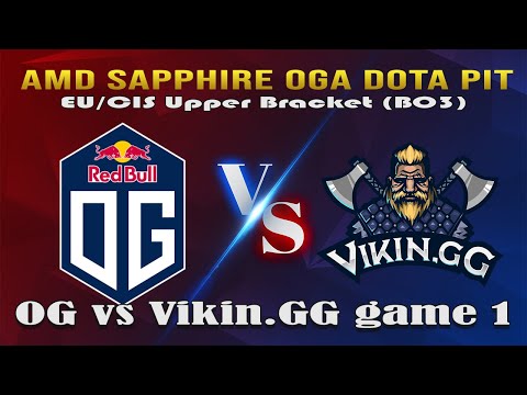 OG vs Vikin.GG Game 1 Highlights | AMD SAPPHIRE OGA DOTA PIT SEASON 2 EU/CIS Upper Bracket (BO3)