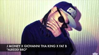 J Money X Giovanni Tha King X Fat B 