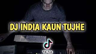 Download lagu DJ INDIA KAUN TUJHE JEDAG JEDUG FULL BASS TIK TOK VIRAL mp3