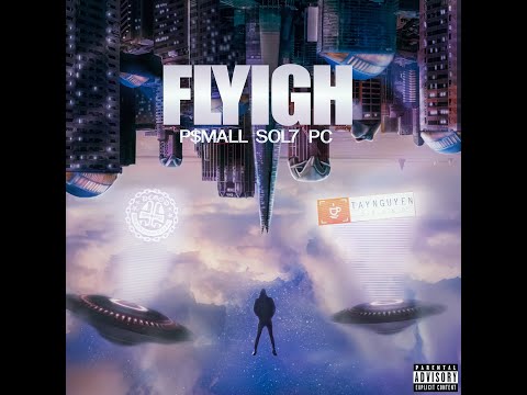 6. P$MALL - FLYIGH (Feat SOL7 x PC) Prod by Imperial