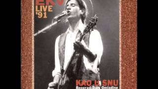 EKV Live '91 @  Dom Omladine (Album:Kao u snu)[HQ]