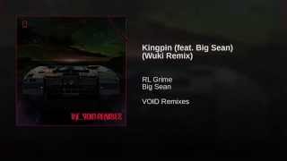 Kingpin (feat. Big Sean) (Wuki Remix)