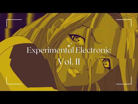 Experimental Electronic Dance Music Vol. 2 | Playlist