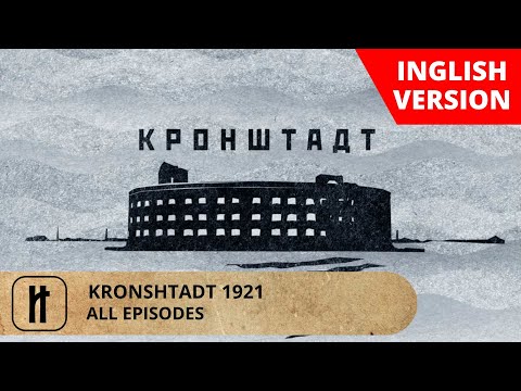 KRONSHTADT 1921.All Episodes. English Subtitles. Russian History.