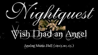 Nightquest - Wish I had an Angel (Feat. Schroti) (Live @ Analog Music Hall, Budapest)
