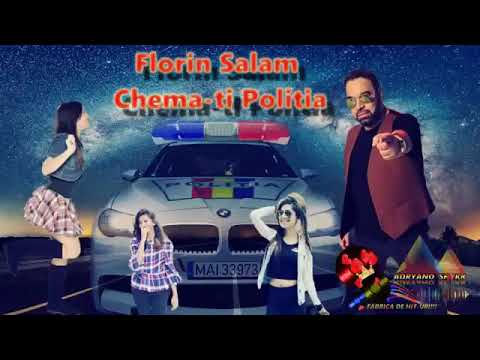 FLORIN SALAM  CHEMATI POLITIA  HIT 2018