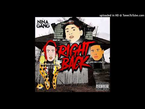 Bee Boie x MBNel x Ja’Ryan - Right Back (Prod. Paupa)